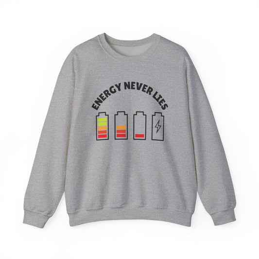 Energy Never Lies Crew Sweater