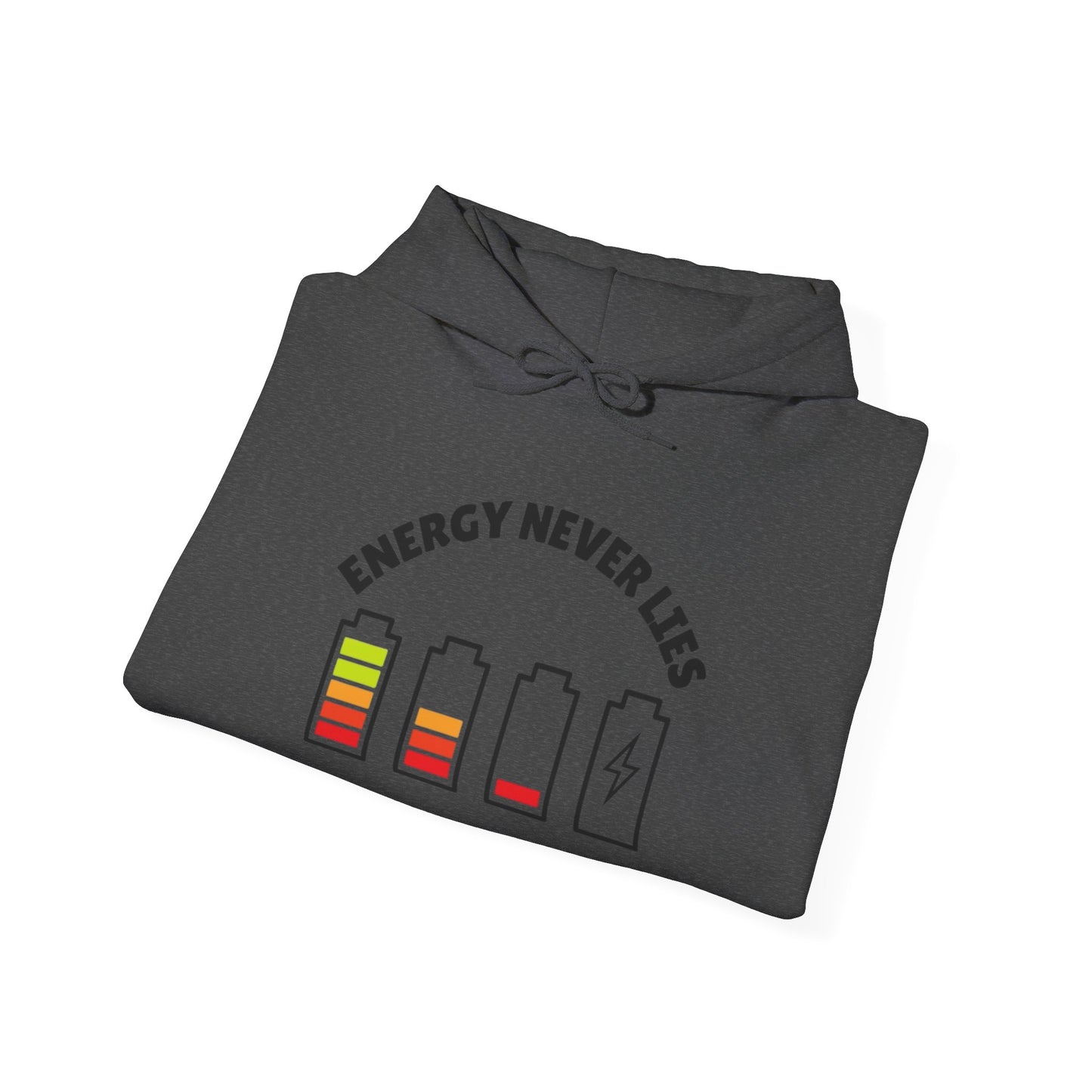 Energy Never Lies Hoodie
