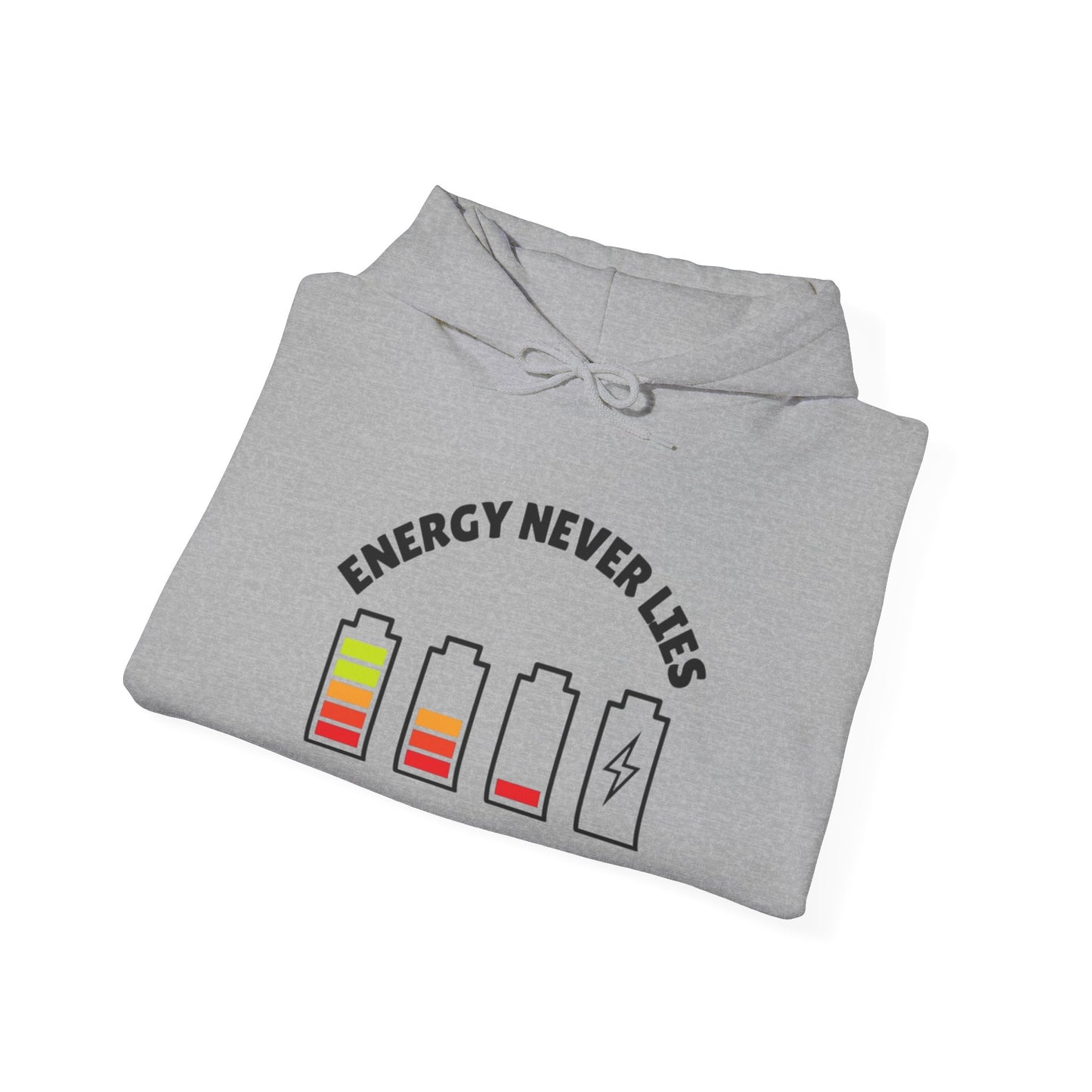 Energy Never Lies Hoodie