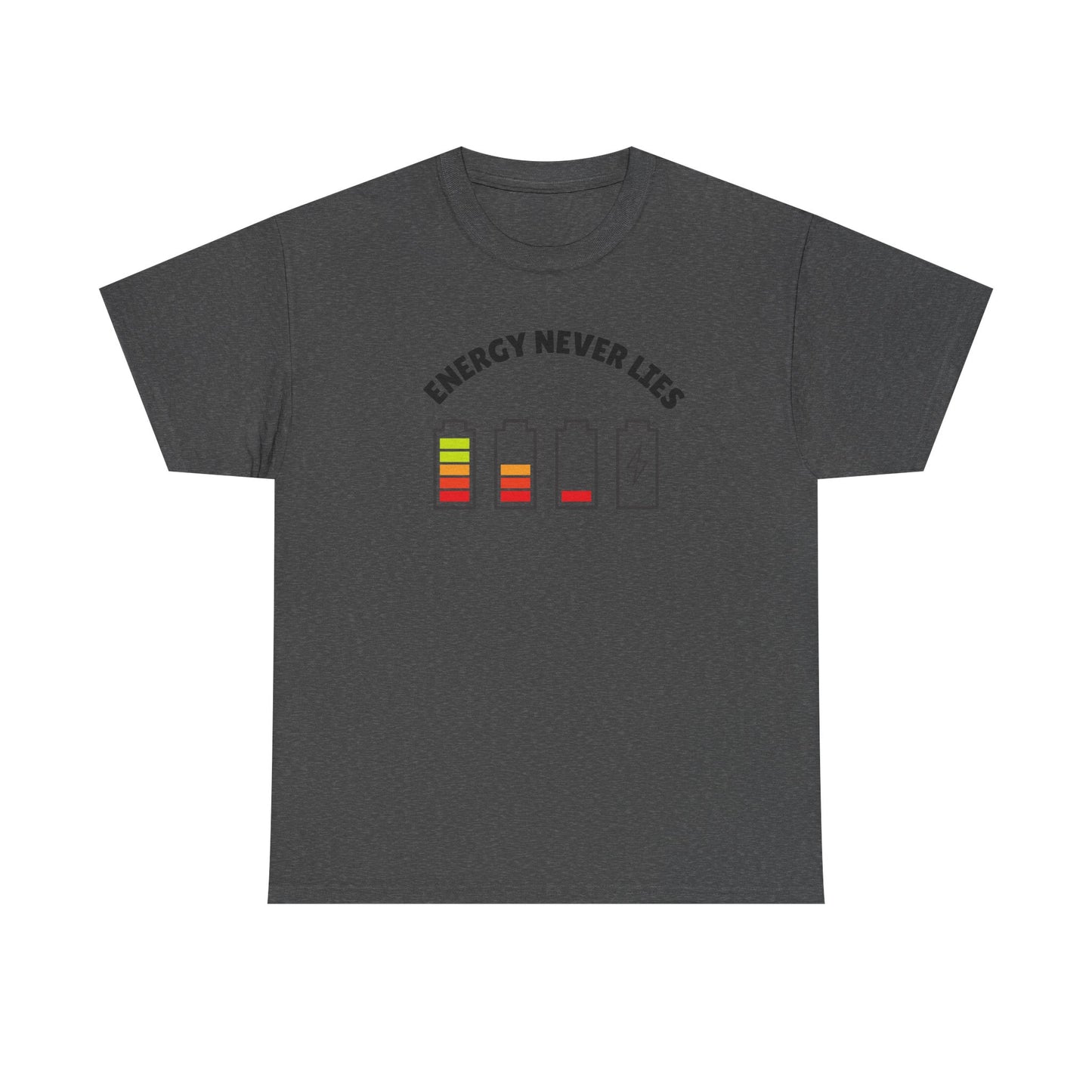 Energy Never Lies Cotton Tee