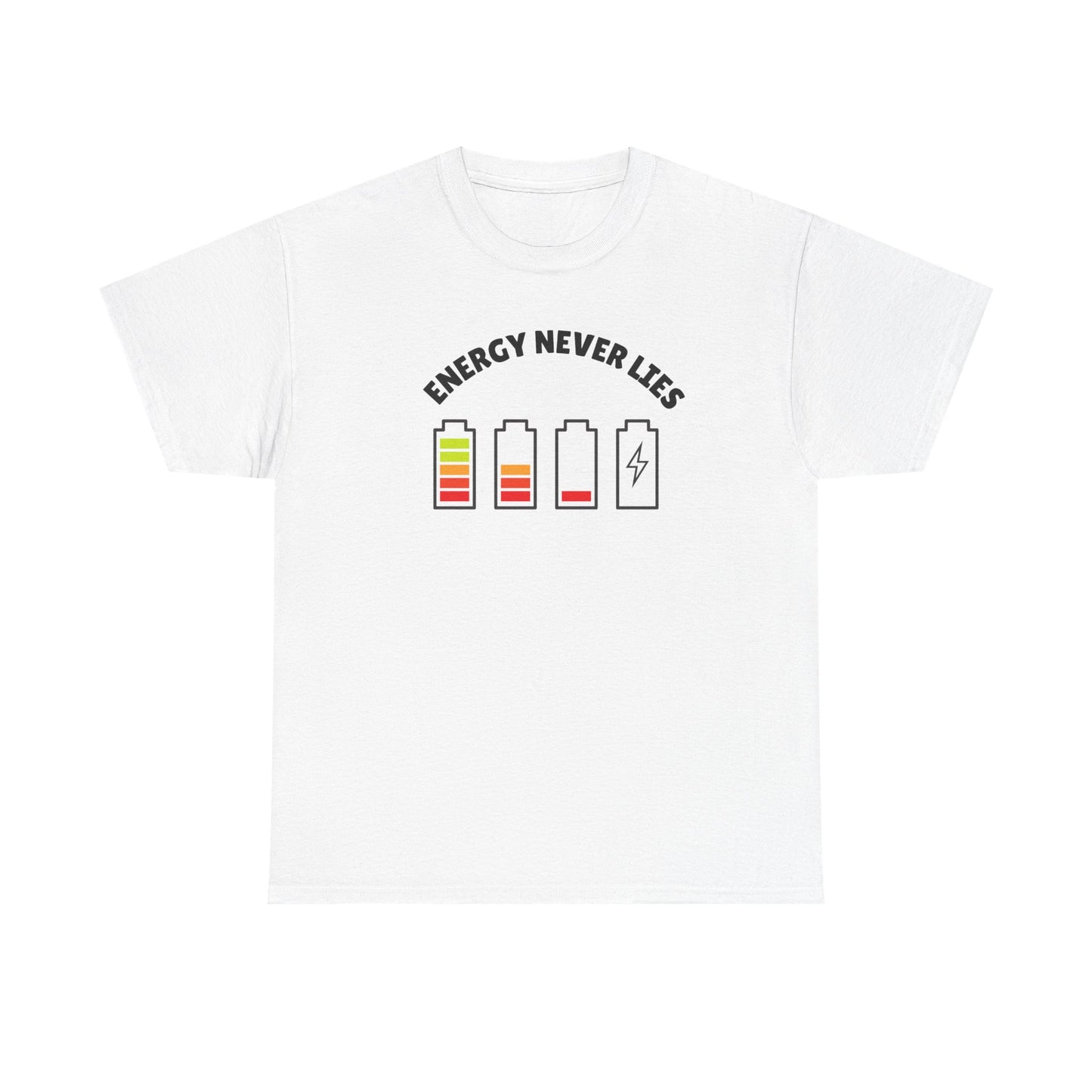 Energy Never Lies Cotton Tee