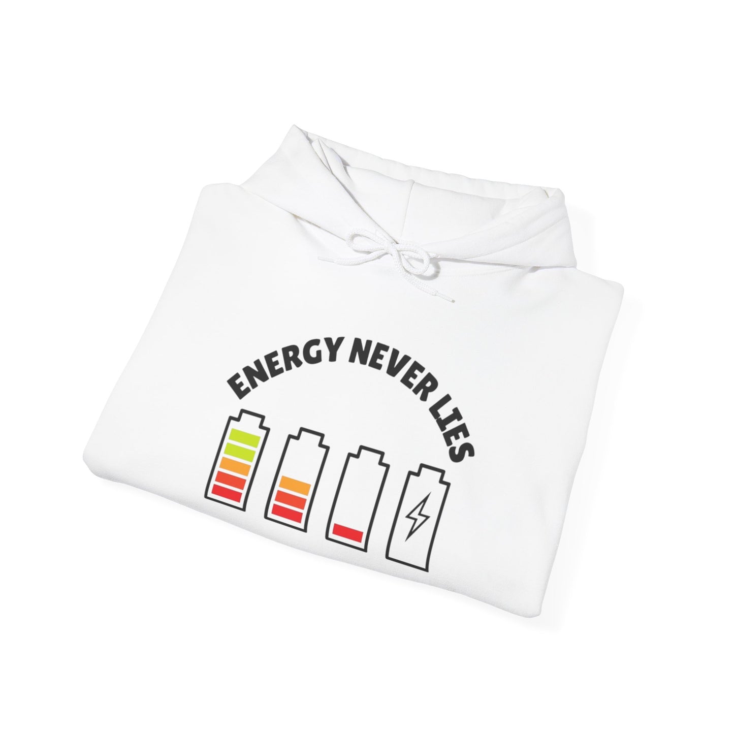 Energy Never Lies Hoodie